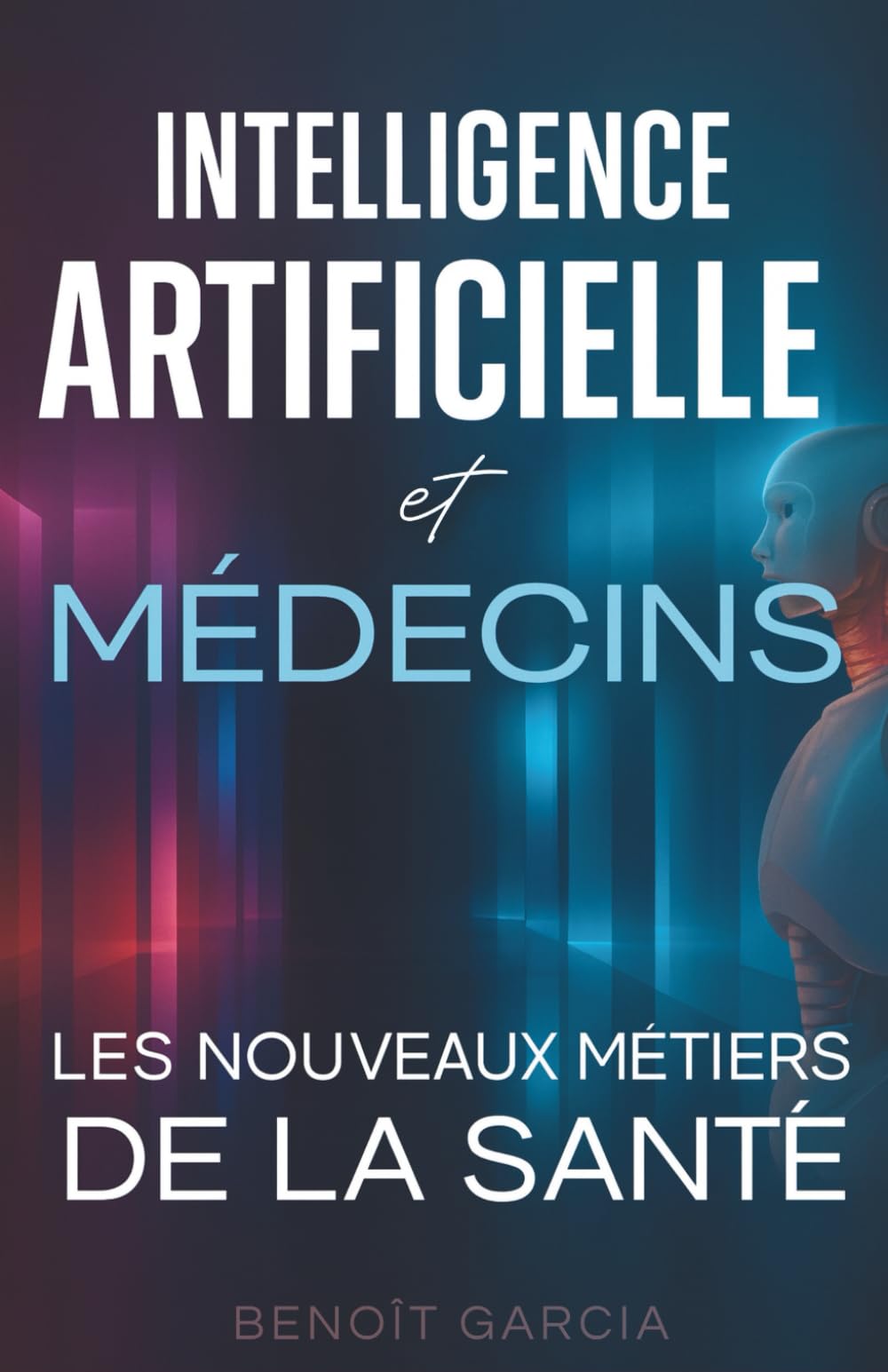 IA & Médecins: Les Nouveaux Métiers de la Santé book