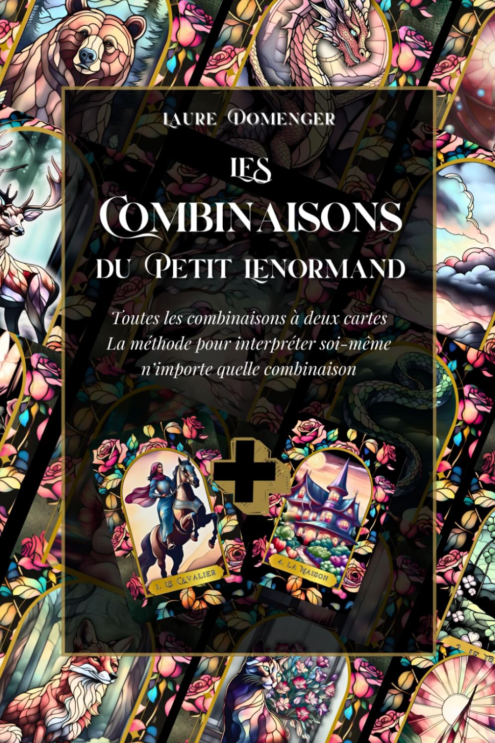 Les Combinaisons du Petit Lenormand: Toutes les combinaisons à deux cartes book