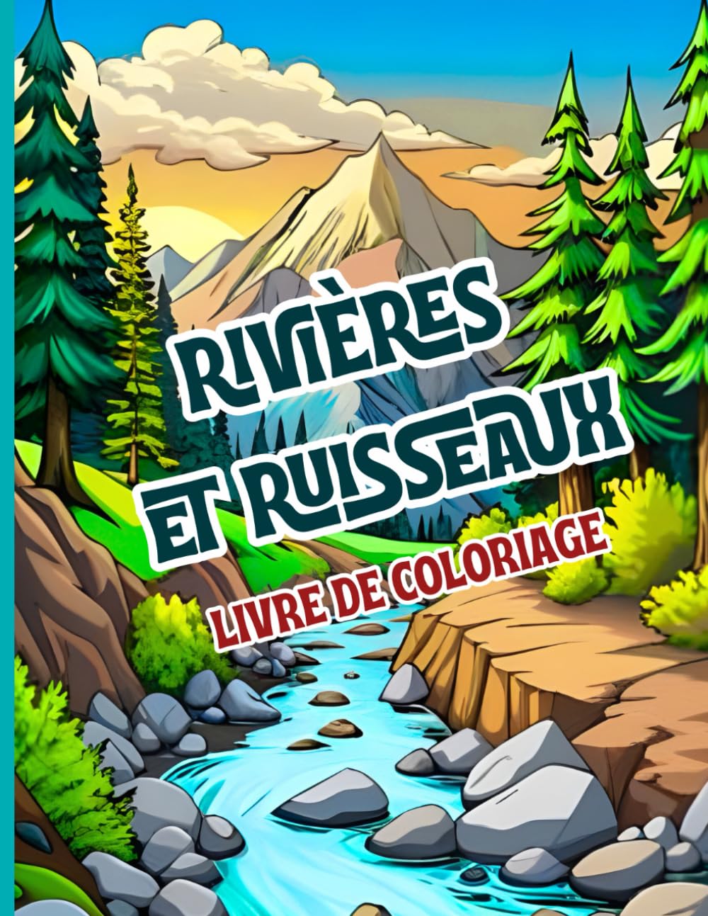 Rivières et Ruisseaux Livre de coloriage: Des paysages naturels apaisants de rivières, ruisseaux et paysages fluviaux. Des motifs inspirants pour ... la pleine conscience tout en coloriant book