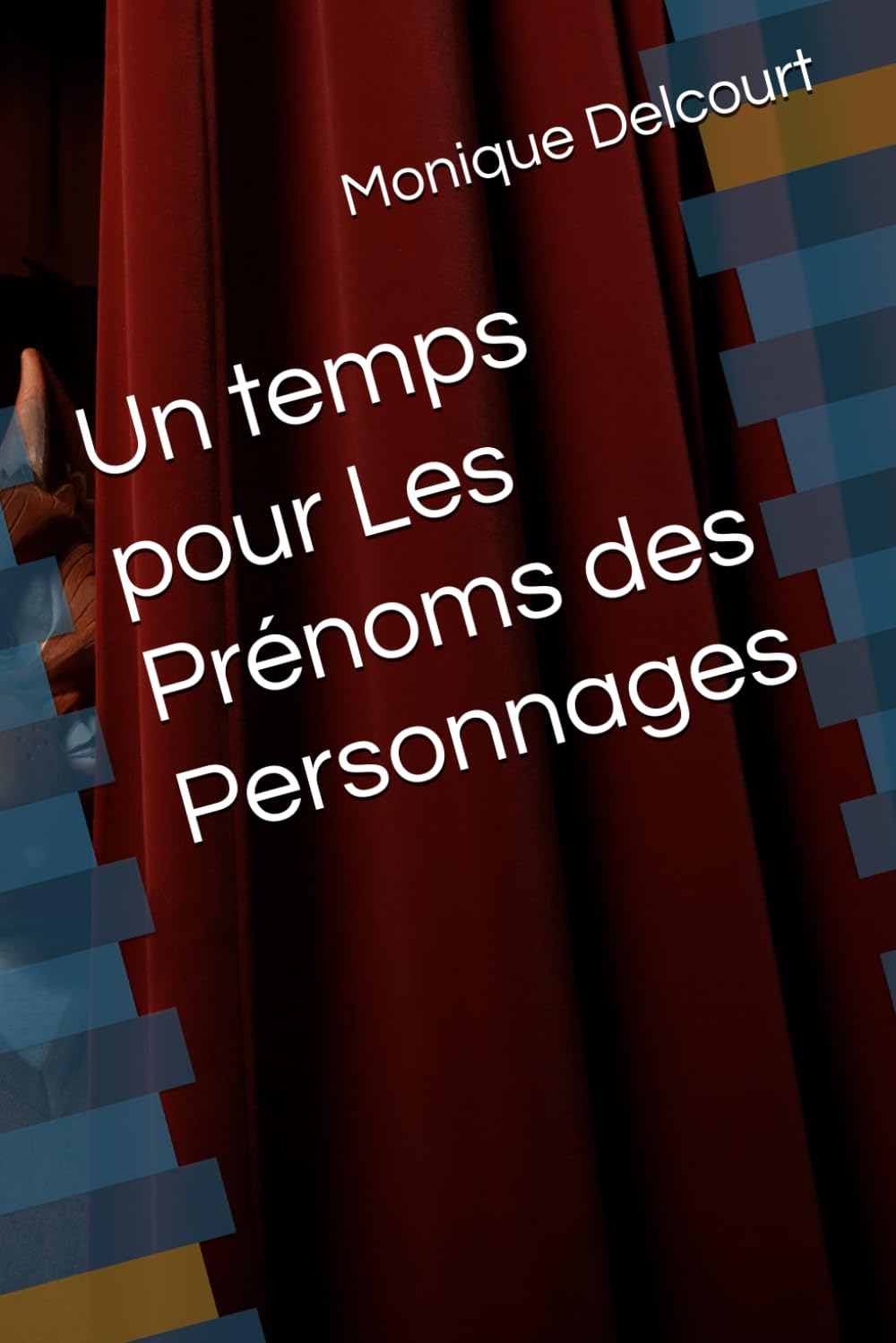 Un temps pour Les Prénoms des Personnages book