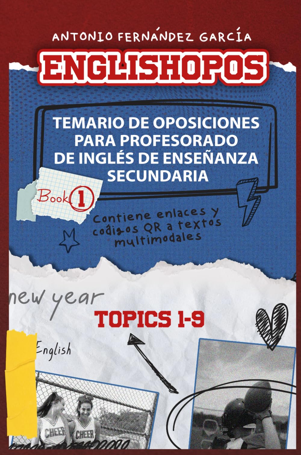 ENGLISHOPOS: TEMARIO DE OPOSICIONES PARA PROFESORADO DE INGLÉS DE ENSEÑANZA SECUNDARIA: BOOK 1: TOPICS 1-9 book