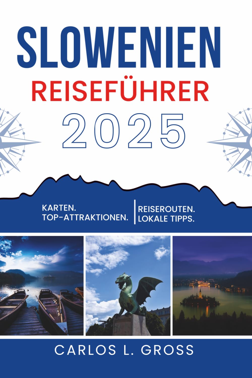 SLOWENIEN REISEFÜHRER 2025: Nehmen Sie die falsche Abzweigung – Sie werden es mögen, wohin es führt Learning & Reference