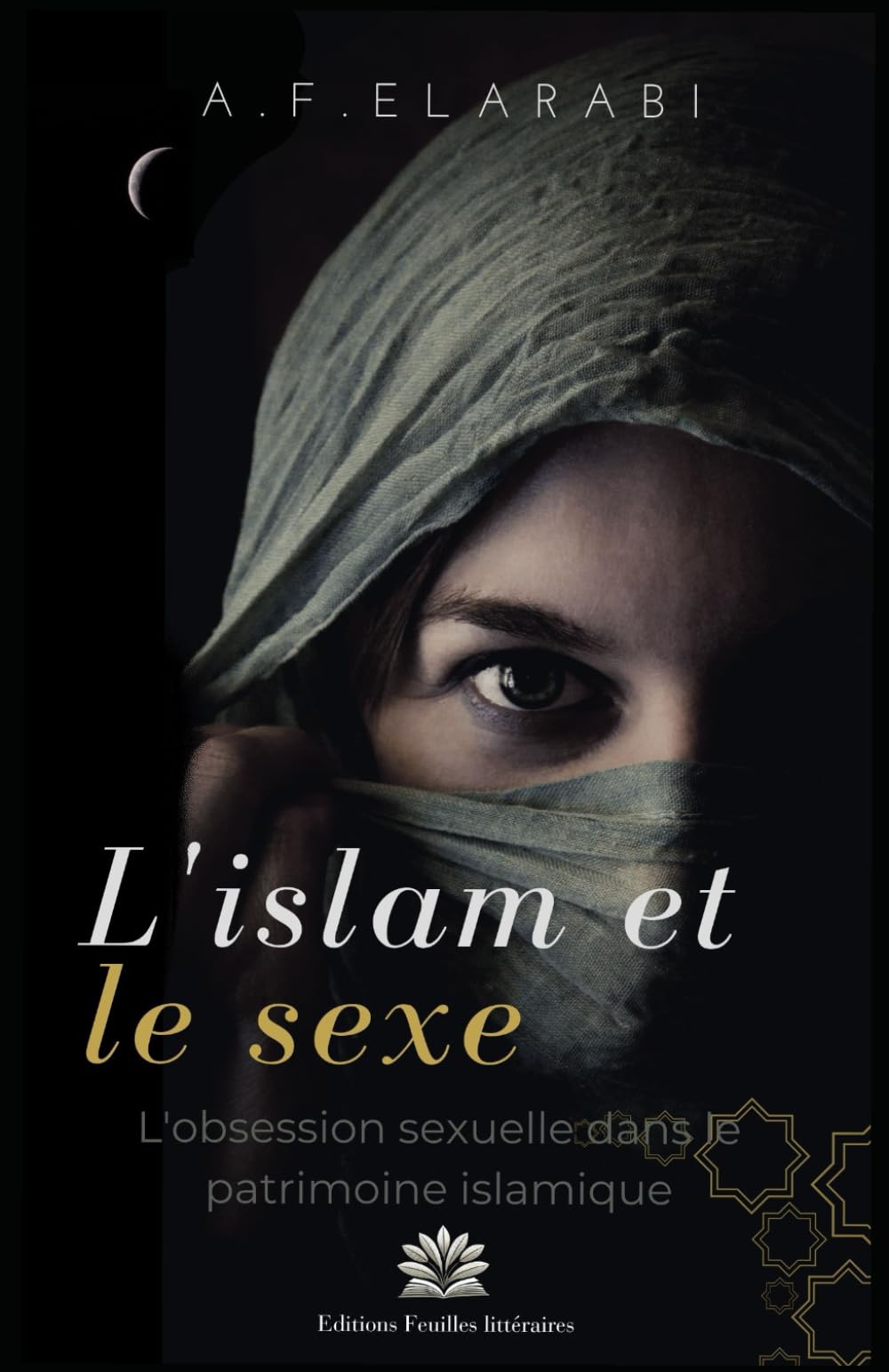 L’islam et le sexe: L'obsession sexuelle dans le patrimoine islamique book