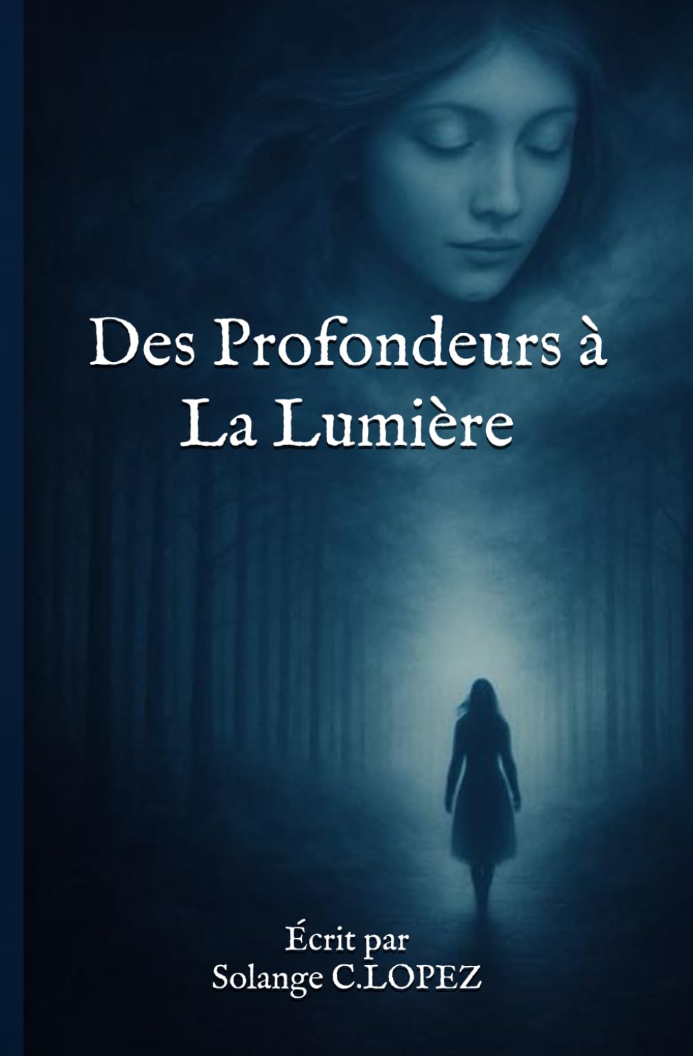 Des Profondeurs à la Lumière: Un témoignage guidé par l'invisible book
