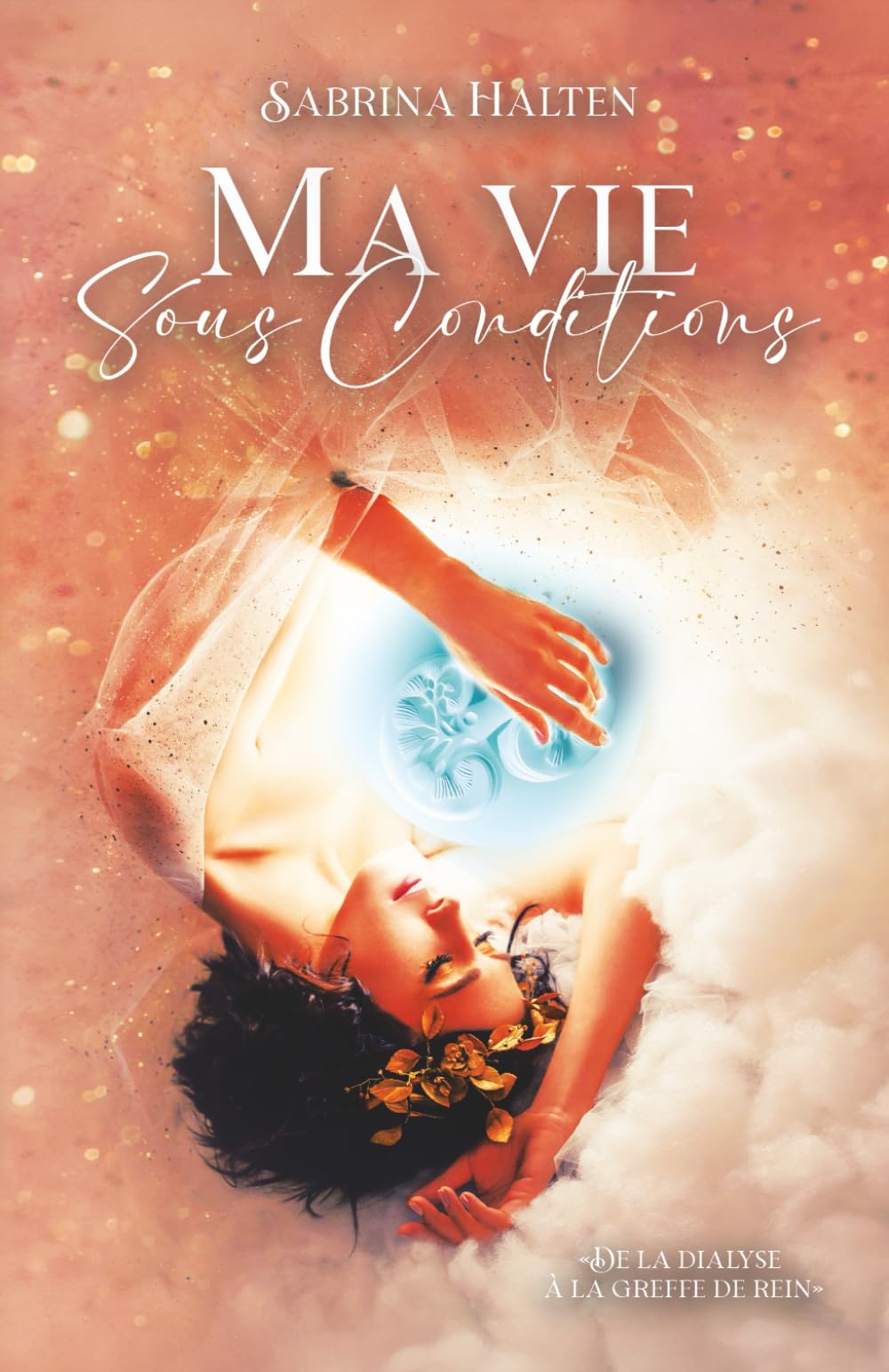 MA VIE SOUS CONDITIONS book