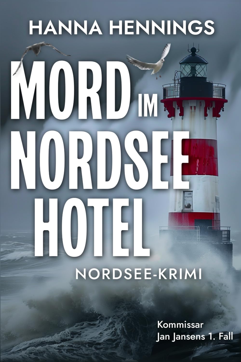 Mord im Nordseehotel: Kommissar Jan Jansens 1. Fall (Nordsee-Krimi, Band 1) Detective & CSI