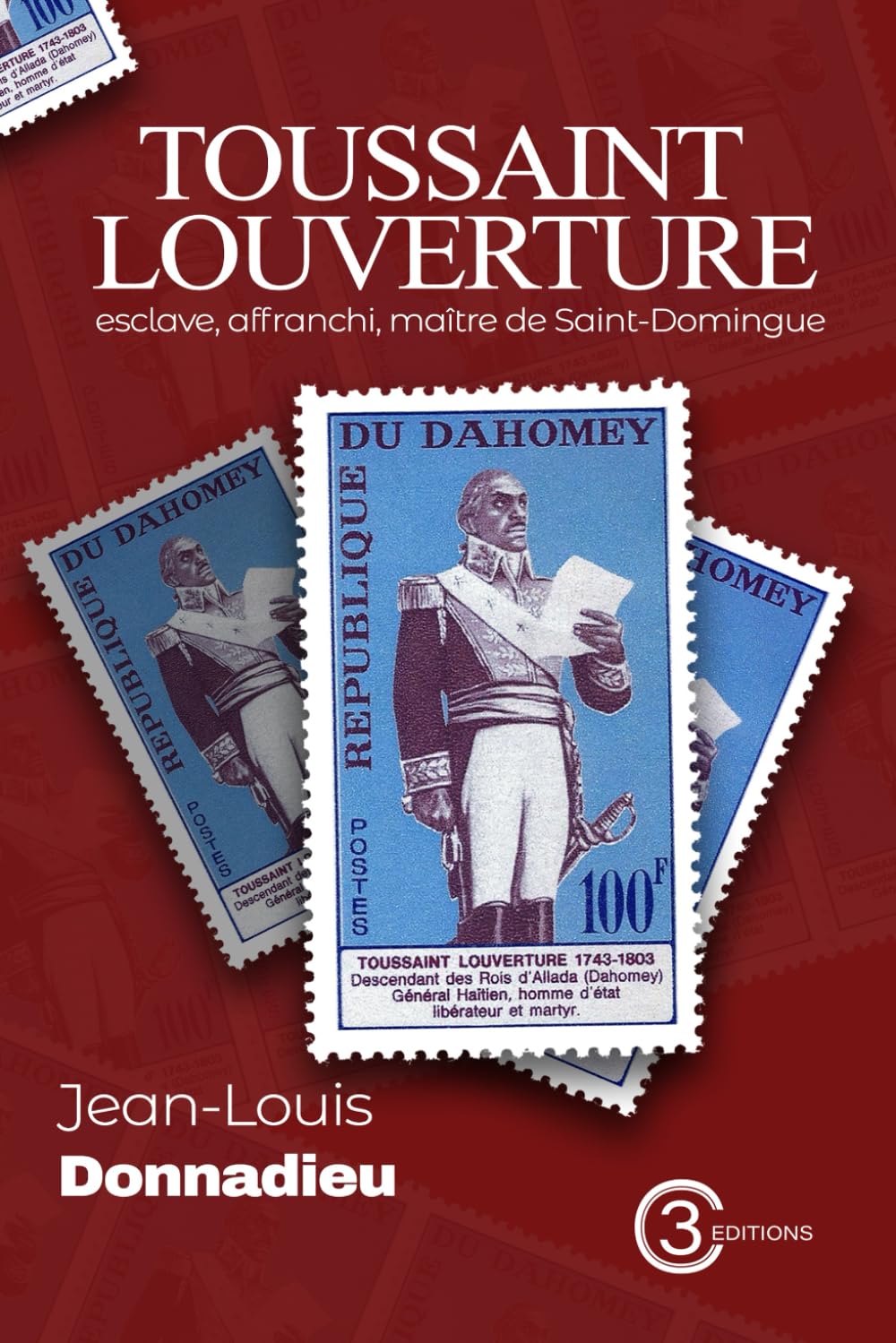 Toussaint Louverture: Esclave, affranchi, maître de Saint-Domingue book