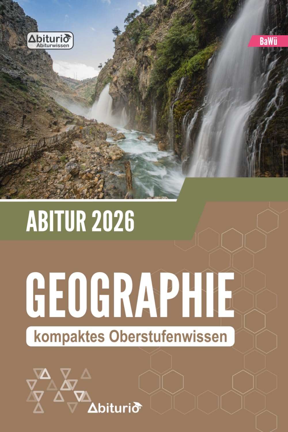 Abiturwissen Geographie (BW): kompaktes Oberstufenwissen der Jahrgangsstufe 1 und 2 zur Prüfungsvorbereitung Study Guides