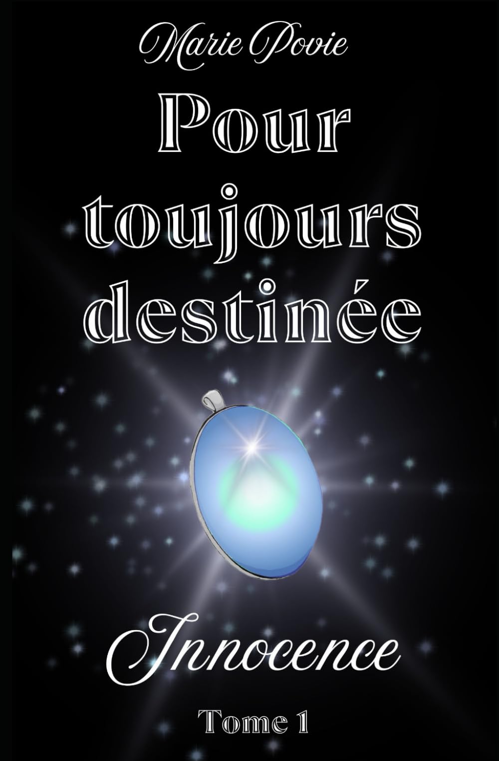 Pour toujours destinée: innocence book