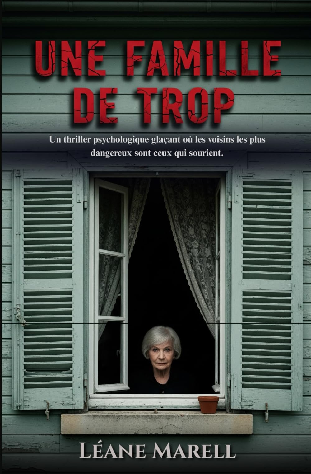 UNE FAMILLE DE TROP: Un thriller psychologique glaçant où les voisins les plus dangereux sont ceux qui sourient. Crime & Thrillers