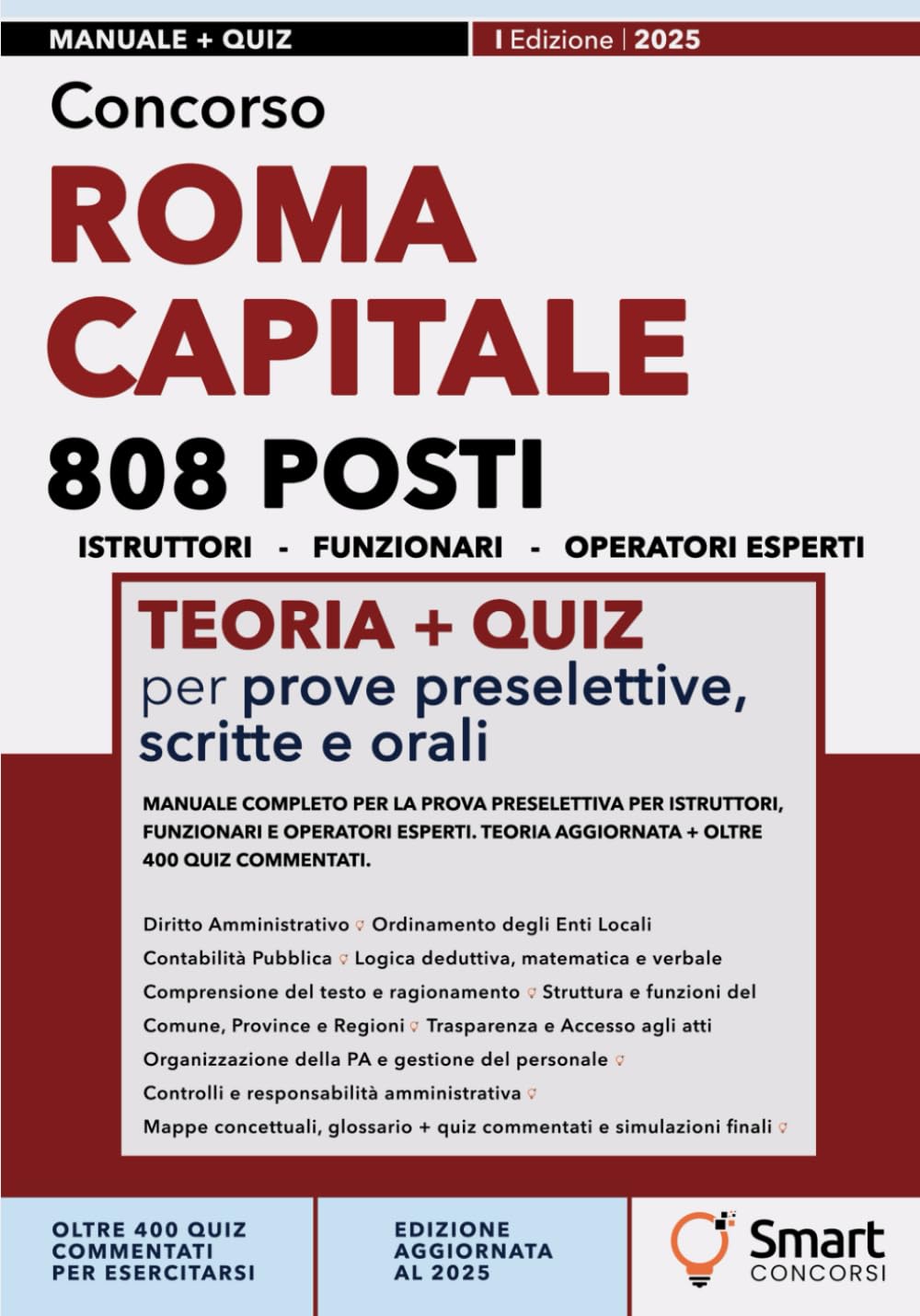 Concorso ROMA CAPITALE – 808 Posti: Manuale completo per la prova preselettiva per Istruttori, Funzionari e Operatori Esperti. Teoria aggiornata + oltre 400 quiz commentati. book