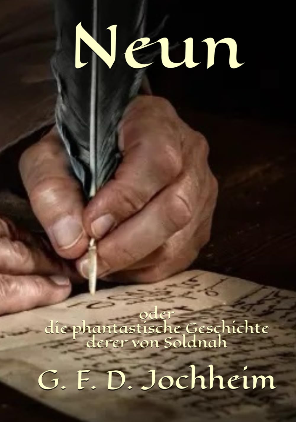 Neun: oder die phantastische Geschichte derer von Soldnah Action & Adventure
