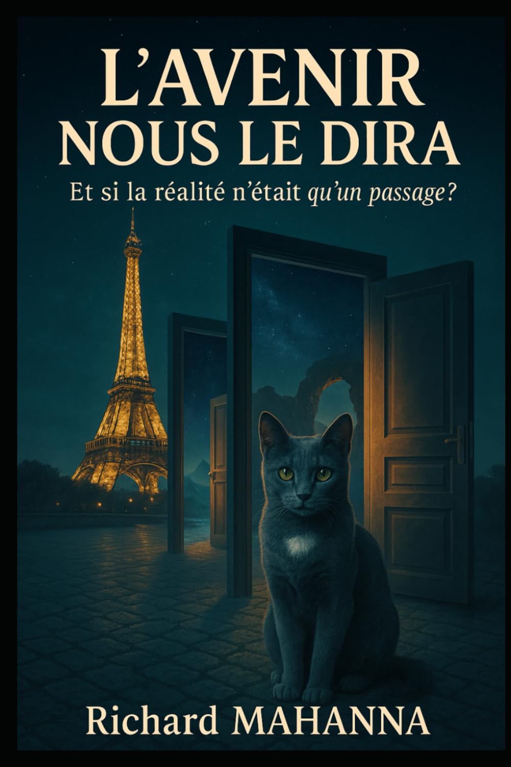 L'Avenir Nous Le Dira: Et si la réalité n'était qu'un passage book