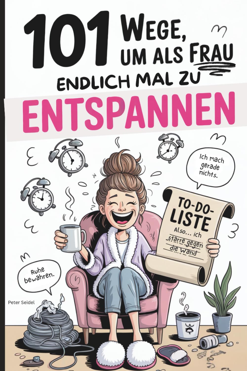 101 Wege, um als Frau endlich mal zu entspannen: Das witzige Geschenk zur Entspannung und Stressabbau für Frauen, die dringend mal nichts tun sollten Drama