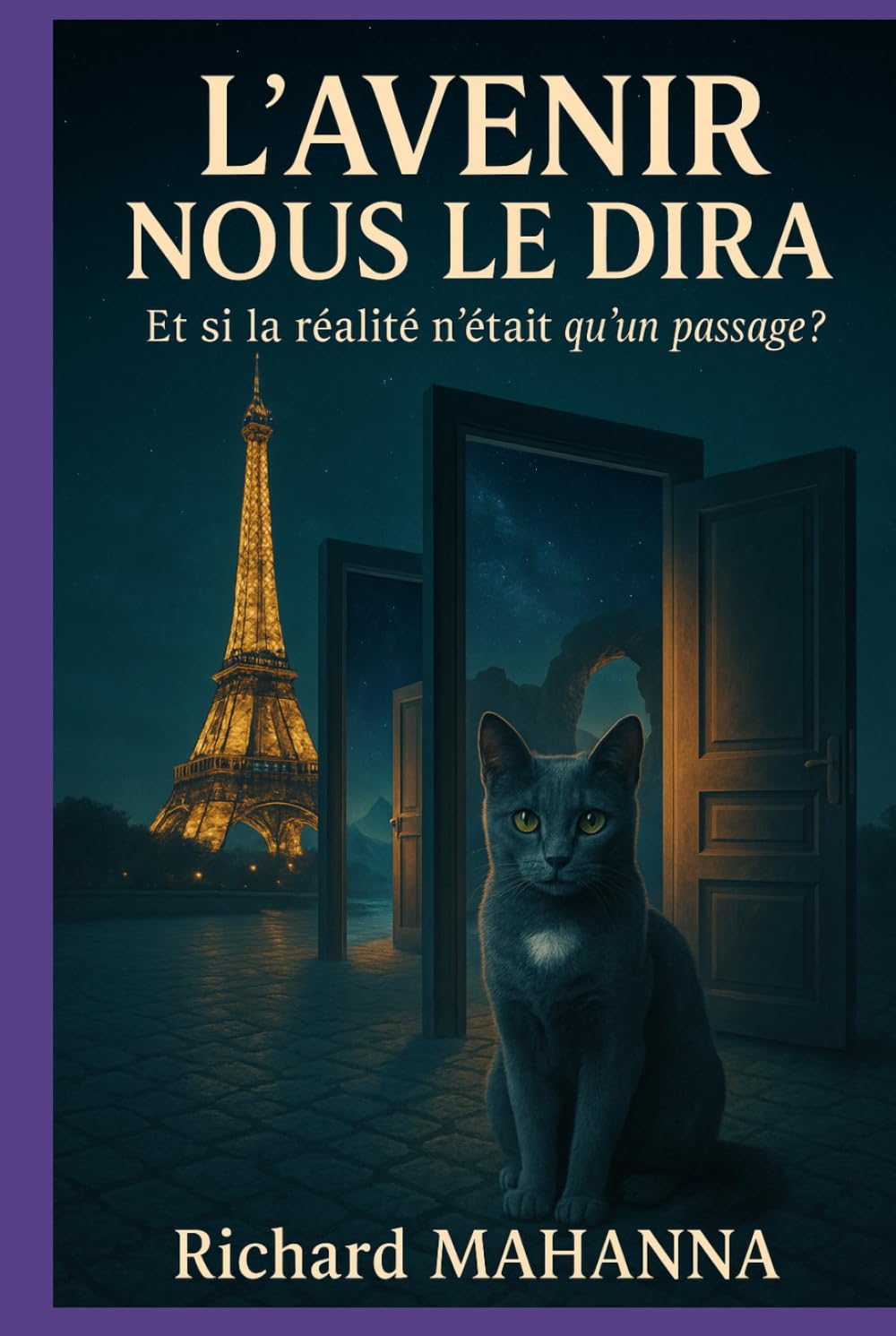 L'Avenir Nous Le Dira: Et si la réalité n'était qu'un passage book