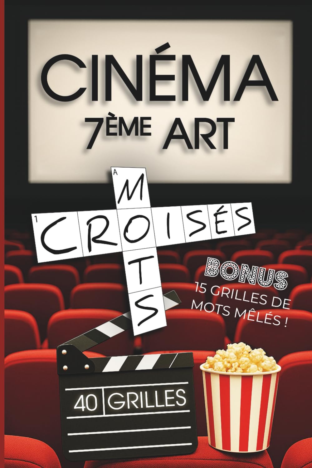Mots Croisés Cinéma – 40 Grilles pour Tester vos Connaissances de Cinéphile: Un jeu de culture cinéma à offrir ou à s’offrir book