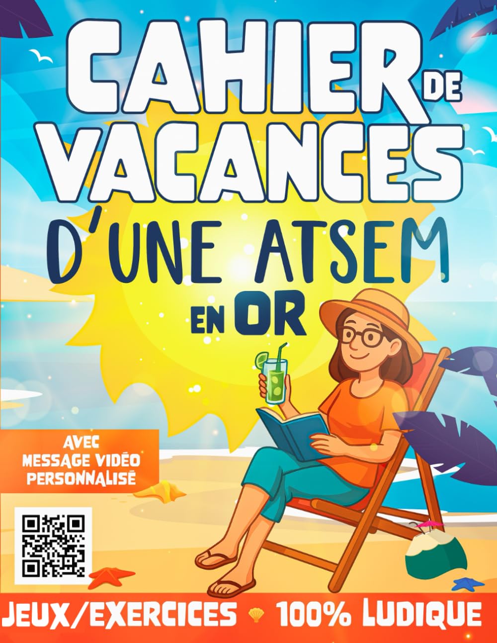 Cahier de vacances d'une ATSEM en Or: Avec message vidéo de votre enfant - Un cadeau original et 100 % ludique pour l'assistante d'école book