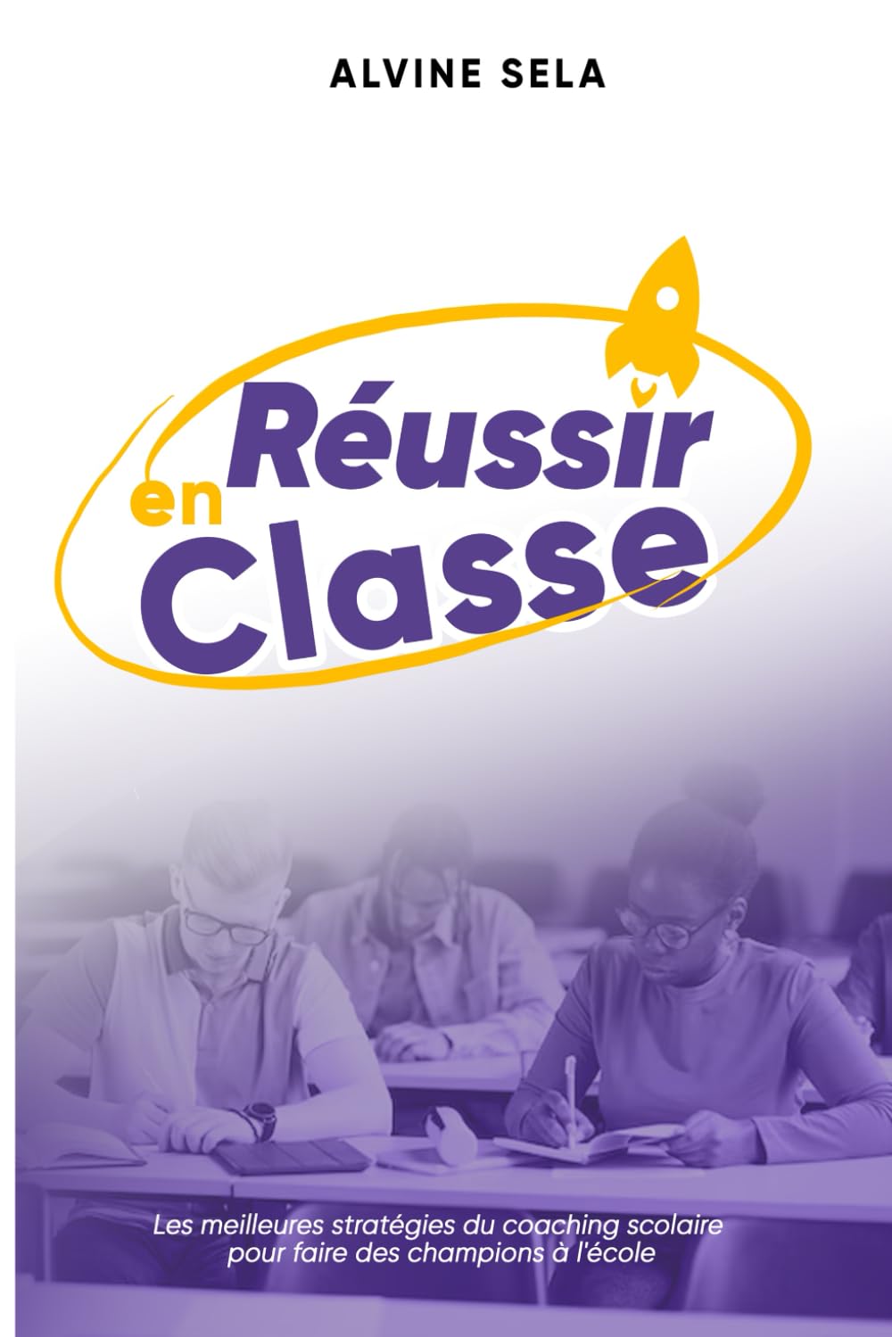 RÉUSSIR EN CLASSE: Les clés pour exceller à l'école et atteindre tes objectifs scolaires , Guide pratique pour booster tes notes et ta confiance en toi book