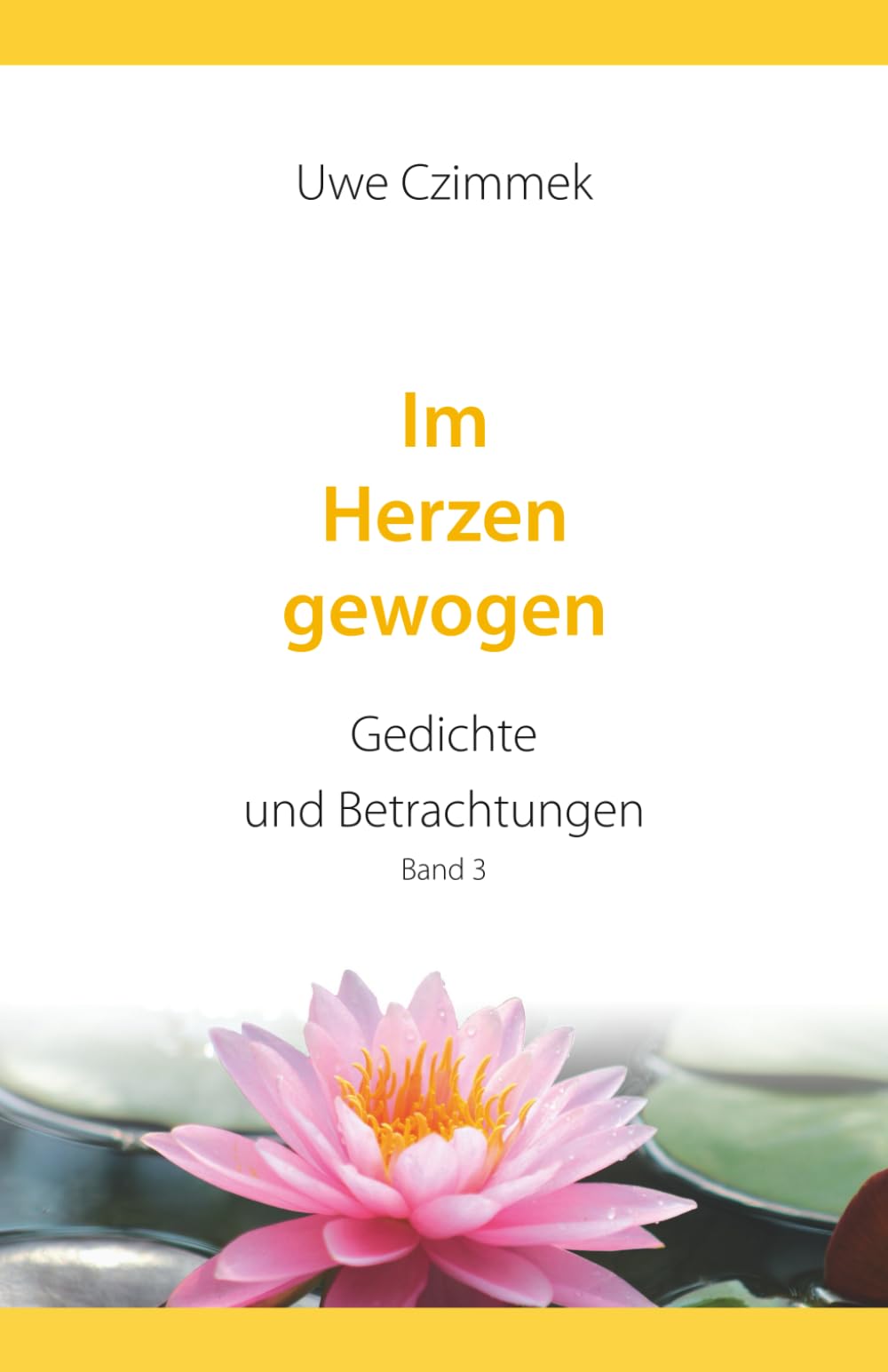 Im Herzen gewogen: Gedichte und Betrachtungen Band 3 Contemporary literature