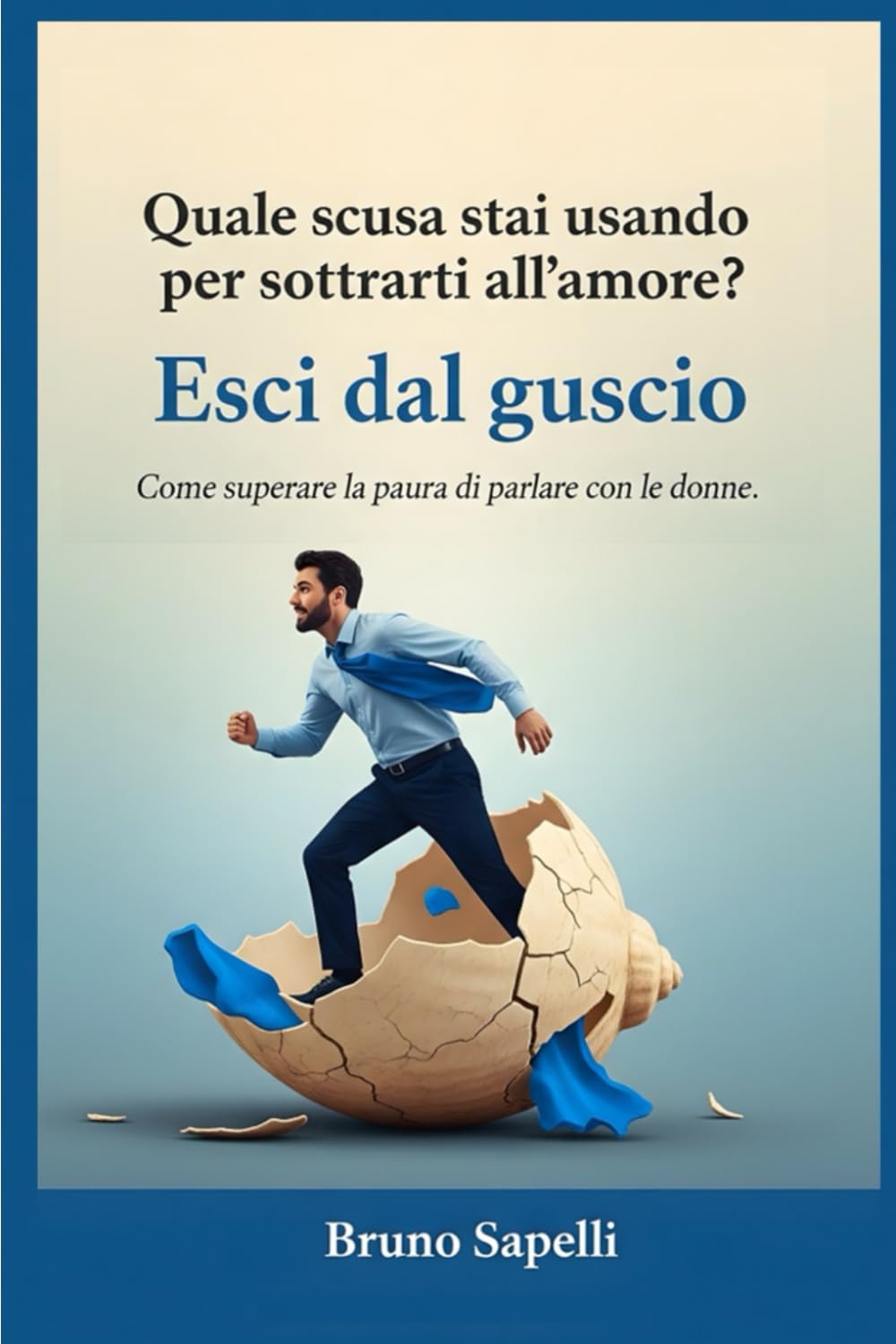 ESCI DAL GUSCIO: Come superare la paura di parlare con le donne Business, Finance & Career