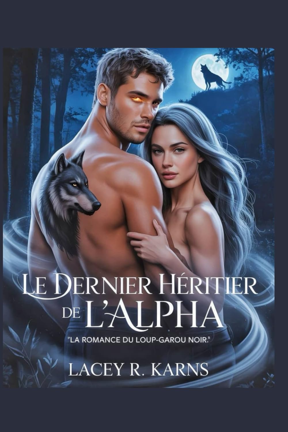 Le Dernier Héritier De L' Alpha: La Romance du Loup - Garou Noir book