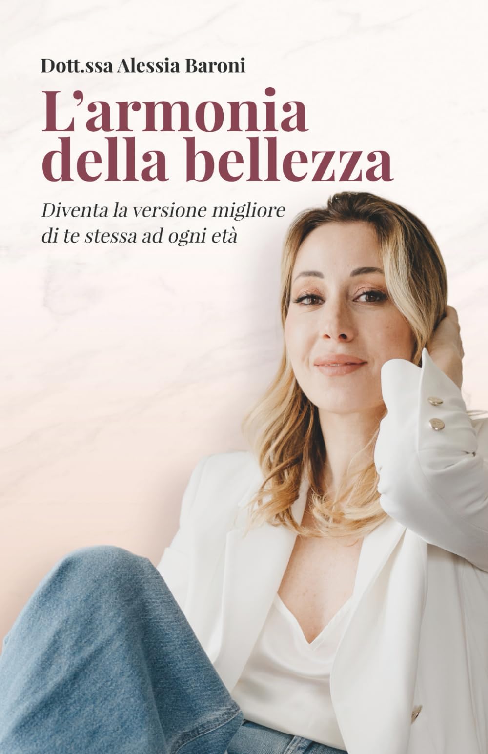 L'armonia della bellezza: Diventa la migliore versione di te stessa ad ogni età book