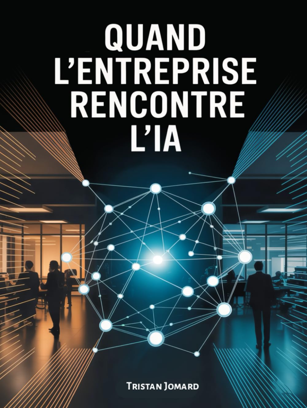 Quand l'Entreprise Rencontre l'IA: L'intelligence Artificielle Dans Les Environnements De Travail Complexes book