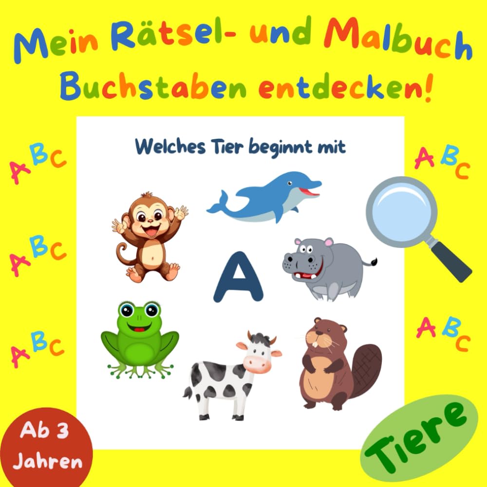 Rätsel- und Malbuch: Buchstaben entdecken mit Tieren! Für Kinder ab 3 Jahren: Tierisches ABC zum Rätseln und Ausmalen Novels & Short Stories