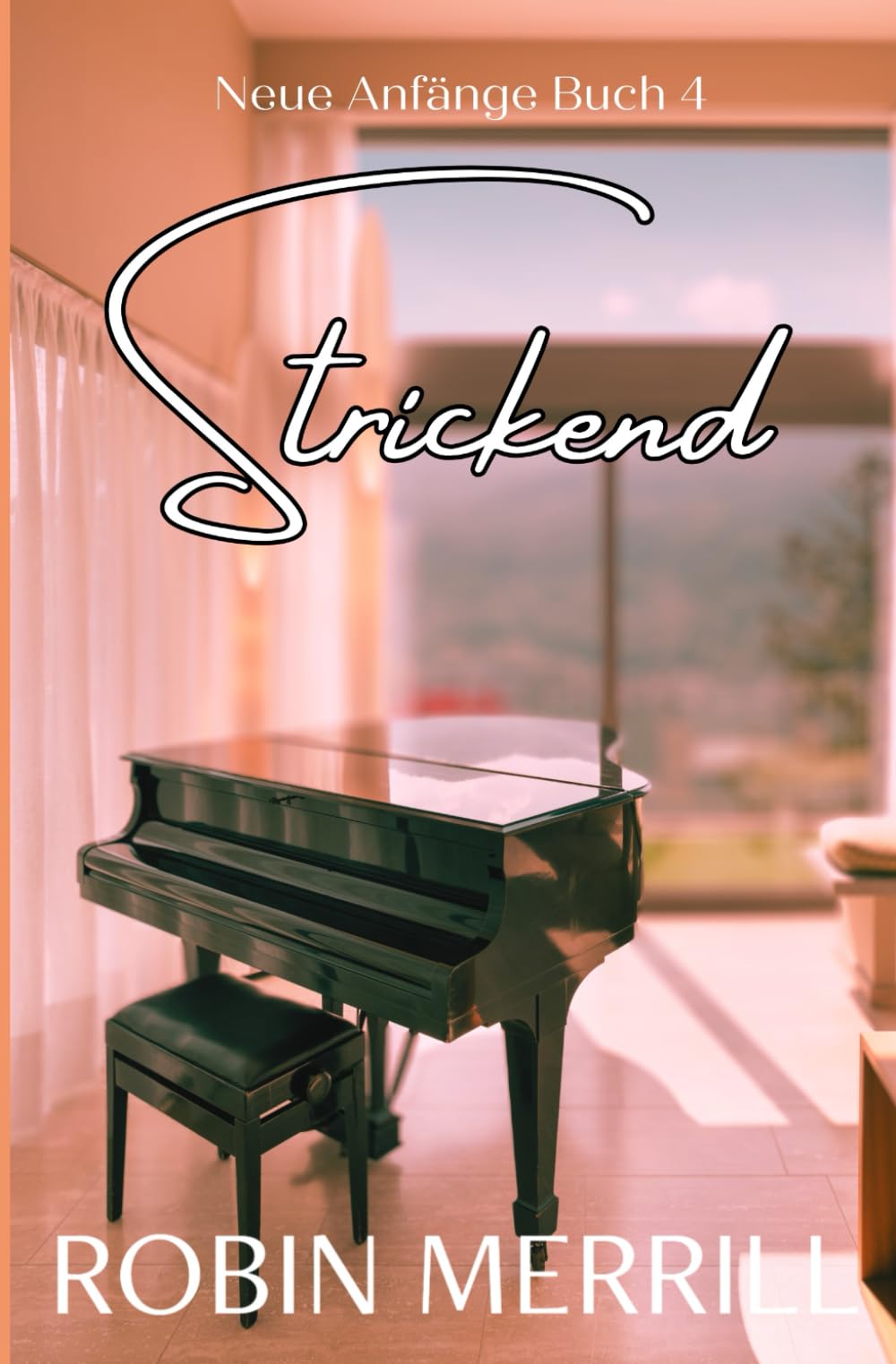 Strickend (Neue Anfänge Christliche Romanserie, Band 4) Religion & Esotericism