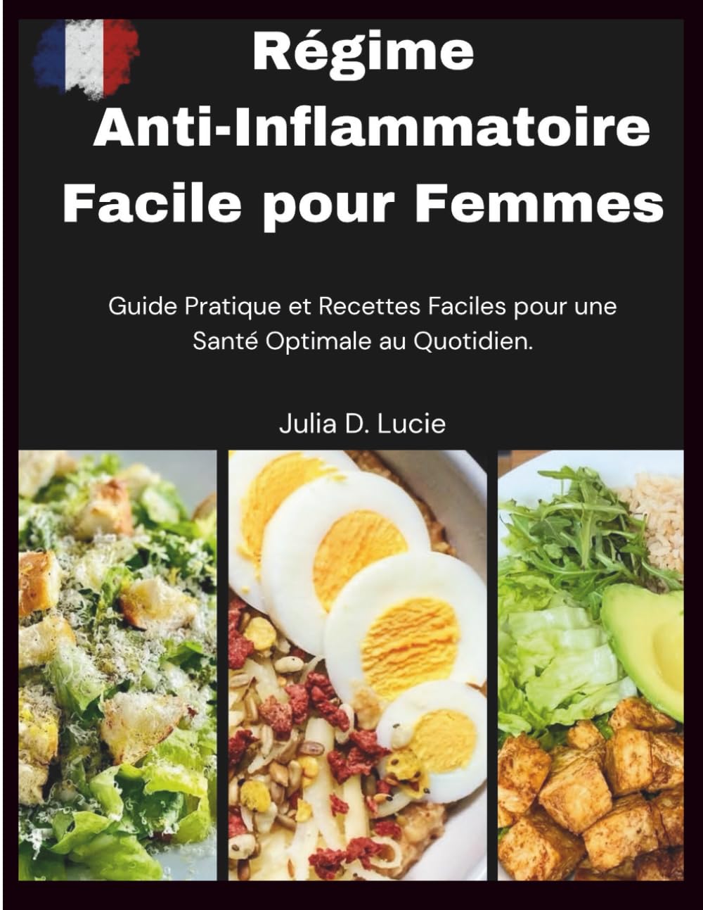 Régime Anti-Inflammatoire Facile pour Femmes: Guide Pratique et Recettes Faciles pour une Santé Optimale au Quotidien. book