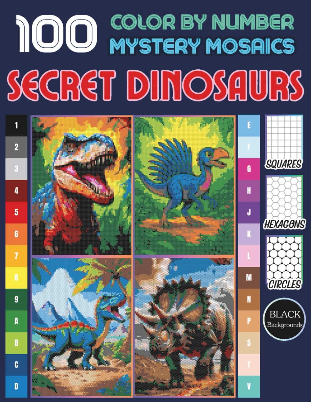 Secret Dinosaurs Pixel Art Mystery Mosaic Color by Number: 100 Design Coloring Book for Kids, Teens and Adults | Hidden Dinosaur Pixel Art for ... Mystery Mosaic Mystery Mosaic, Band 4) Hobbies & Crafts