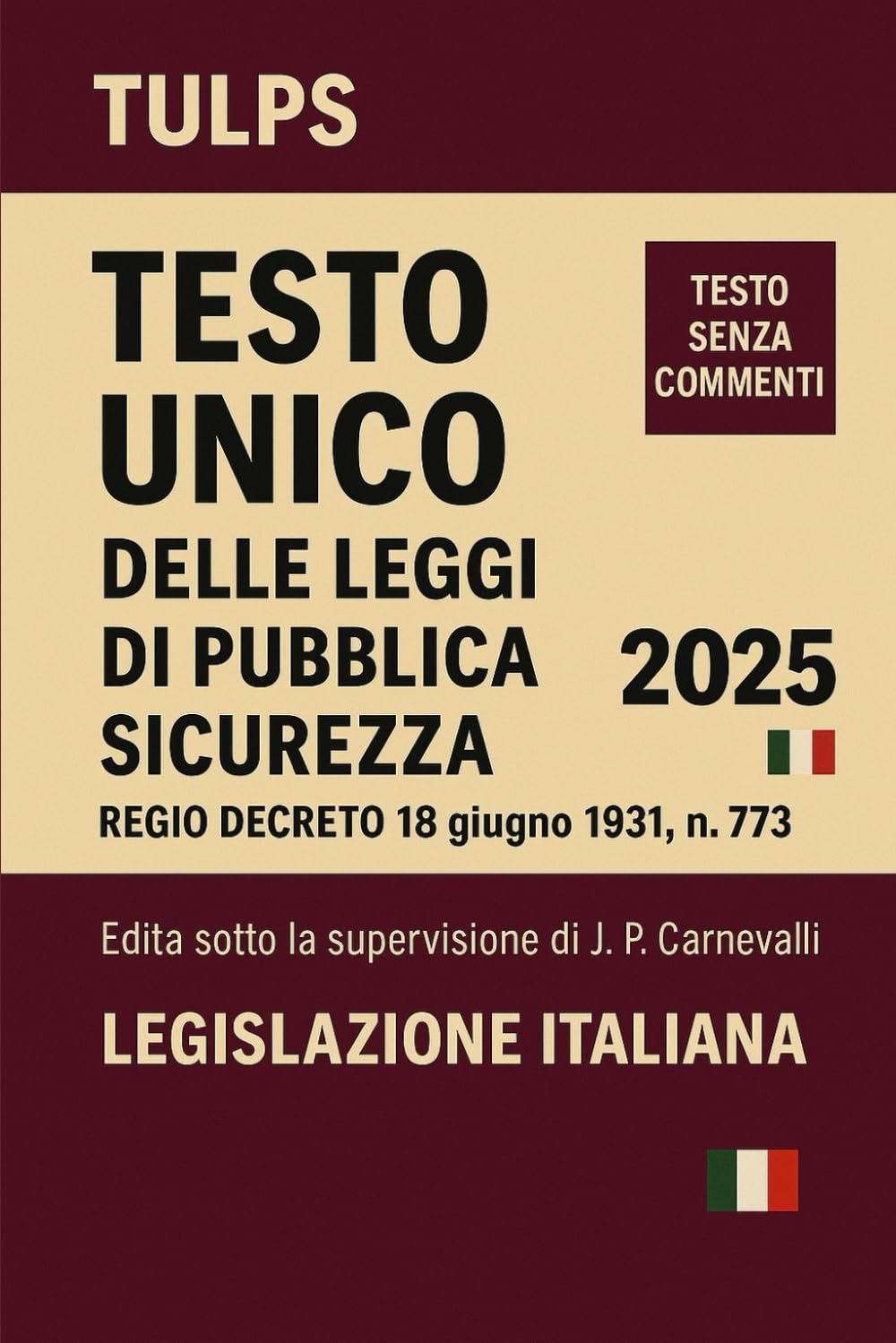 Testo Unico delle Leggi di Pubblica Sicurezza TULPS 2025: Regio Decreto 18 giugno 1931, n. 773 book