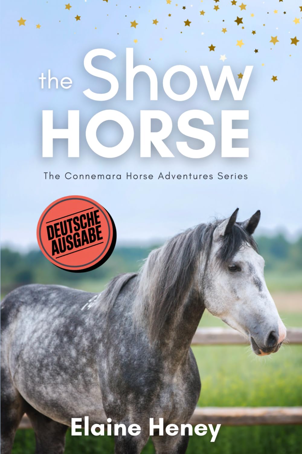 The Show Horse - Deutsche Ausgabe: The Connemara Horse Adventures Series (Die Connemara-Pony-Abenteuerserie, Band 2) Pets