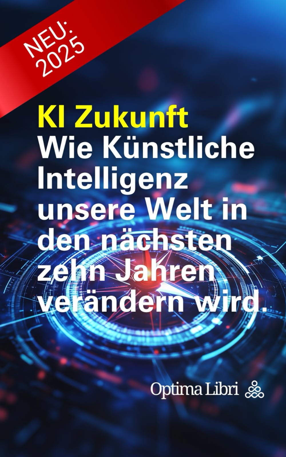 KI Zukunft: Wie Künstliche Intelligenz unsere Welt in den nächsten zehn Jahren verändern wird Business, Finance & Career
