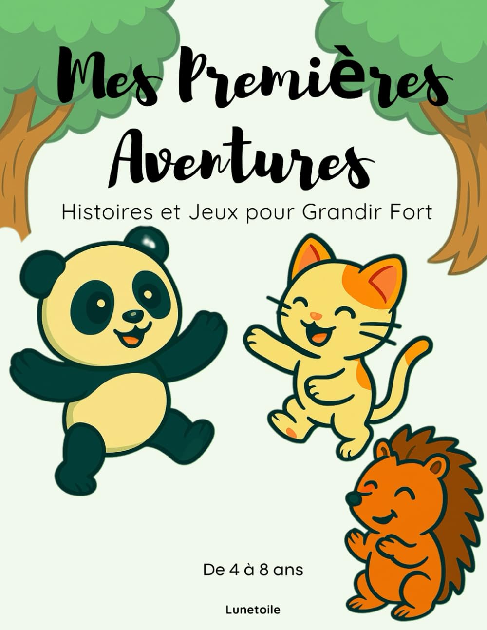 Mes Premières Aventures: Histoires et Jeux pour Grandir Fort book
