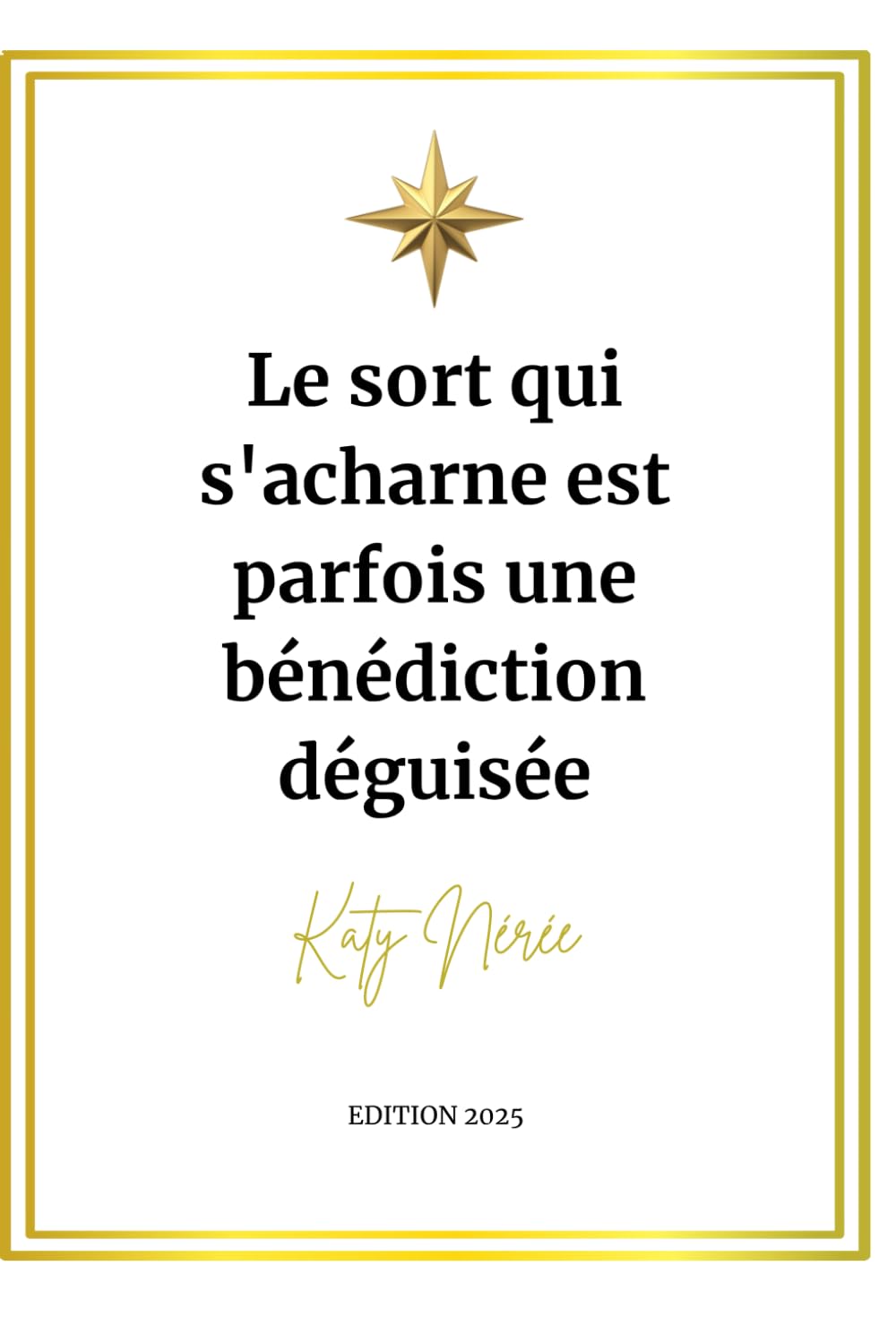Le sort qui s'acharne est parfois une bénédiction déguisée book