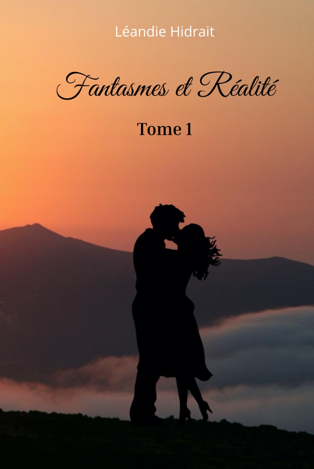 Fantasmes et Réalité: Tome 1 Fiction