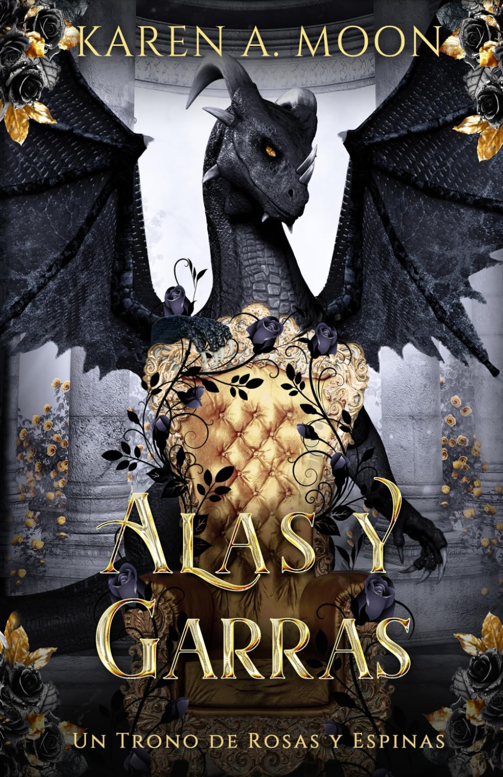 Alas y Garras: Un Trono de Rosas y Espinas - libro 1 book