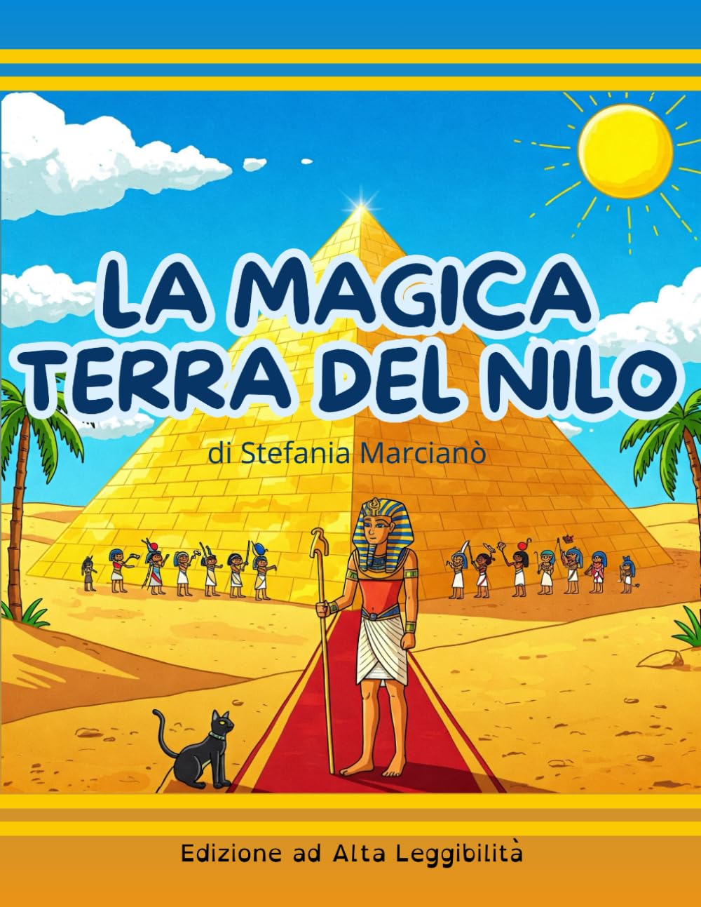 LA MAGICA TERRA DEL NILO: Edizione ad Alta Leggibilità (Un mondo di storie da scoprire!) Politics & History