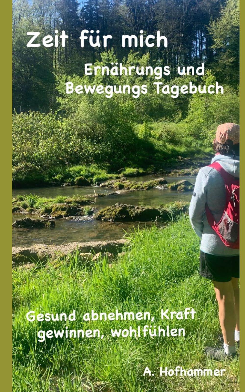 Zeit für mich Ernährungs und Bewegungstagebuch: Gesund abnehmen, Kraft gewinnen, wohlfühlen Health, Nutrition & Fitness