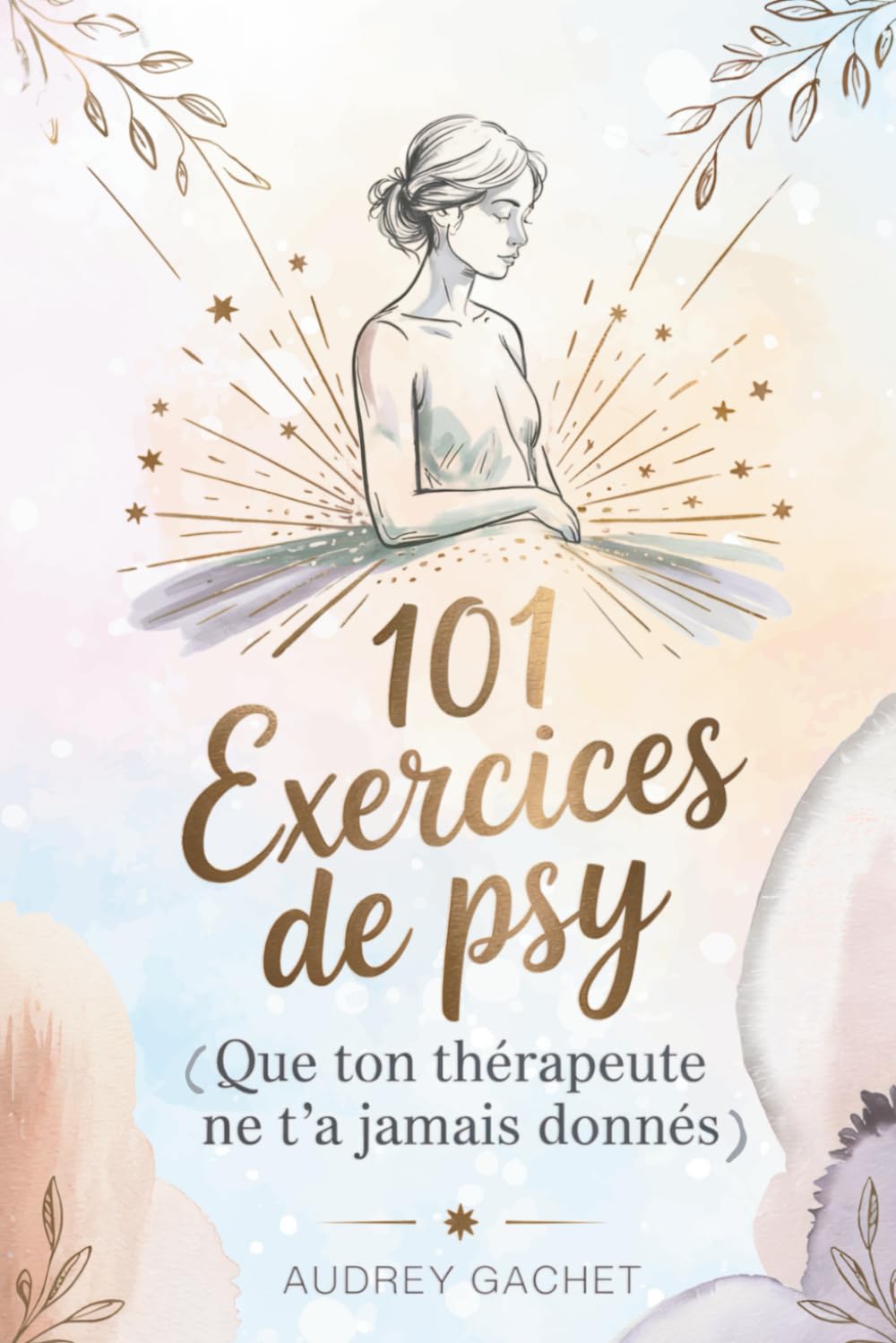 101 exercices de psy ( que ton thérapeute ne t’a jamais donnés ): Des outils concrets, puissants, parfois déstabilisants – pour celles et ceux qui sont prêts à changer Health, Nutrition & Fitness