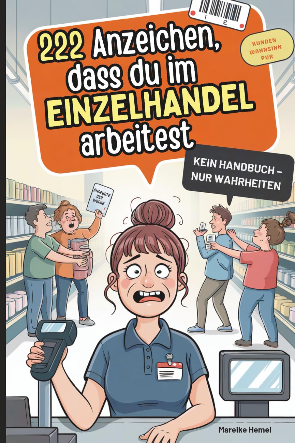 222 Anzeichen, dass du im Einzelhandel arbeitest: Das witzige Geschenk mit skurrilen Momenten und verrückten Geschichten aus dem Laden-Alltag Lifestyle