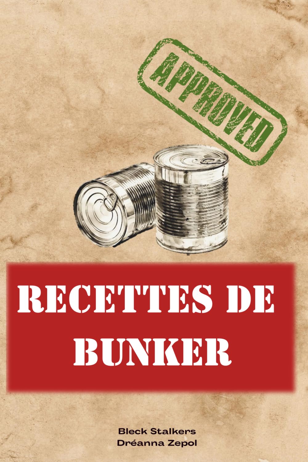Recette de bunker: recettes de cuisine survivalistes ou pour étudiants en mode survie book