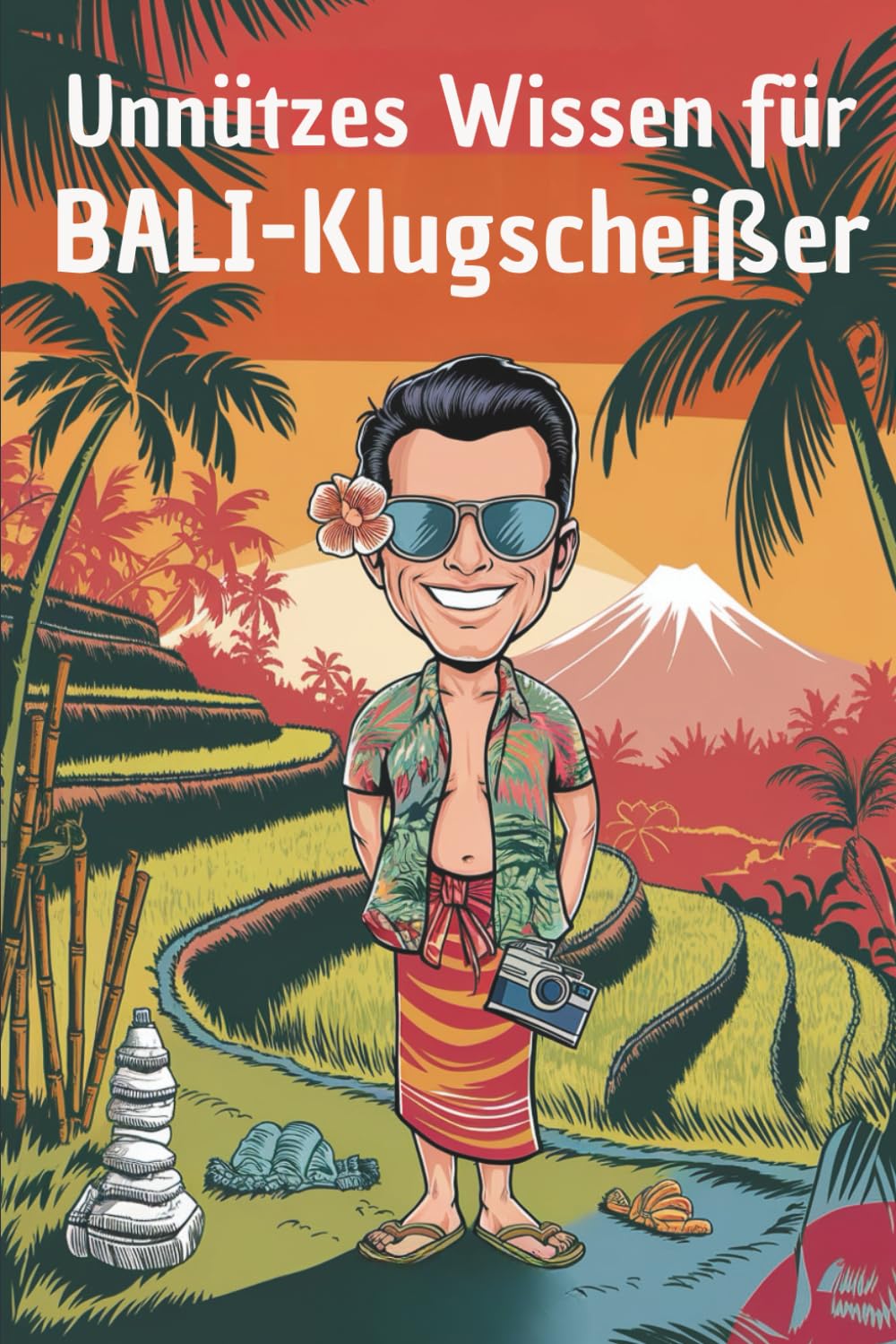 Unnützes Wissen für Bali-Klugscheißer: 100 witzige Fakten als Geschenk für Bali-Fans Foreign Languages ​​& Dictionaries