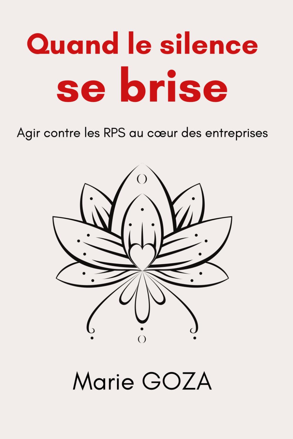 Quand le silence se brise: Agir contre les RPS au coeur des entreprises book