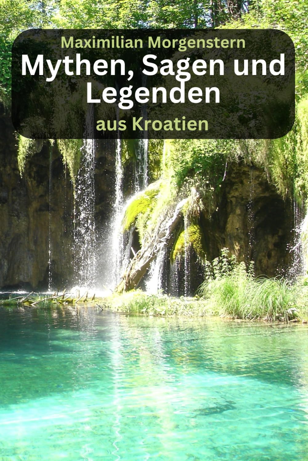 Mythen, Sagen und Legenden aus Kroatien Fairy Tales & Legends