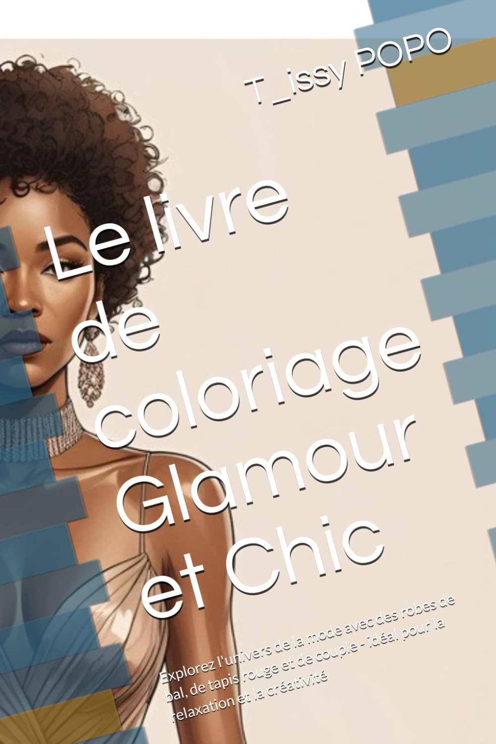 Le livre de coloriage Glamour et Chic: Explorez l'univers de la mode avec des robes de bal, de tapis rouge et de couple - idéal pour la relaxation et la créativité book