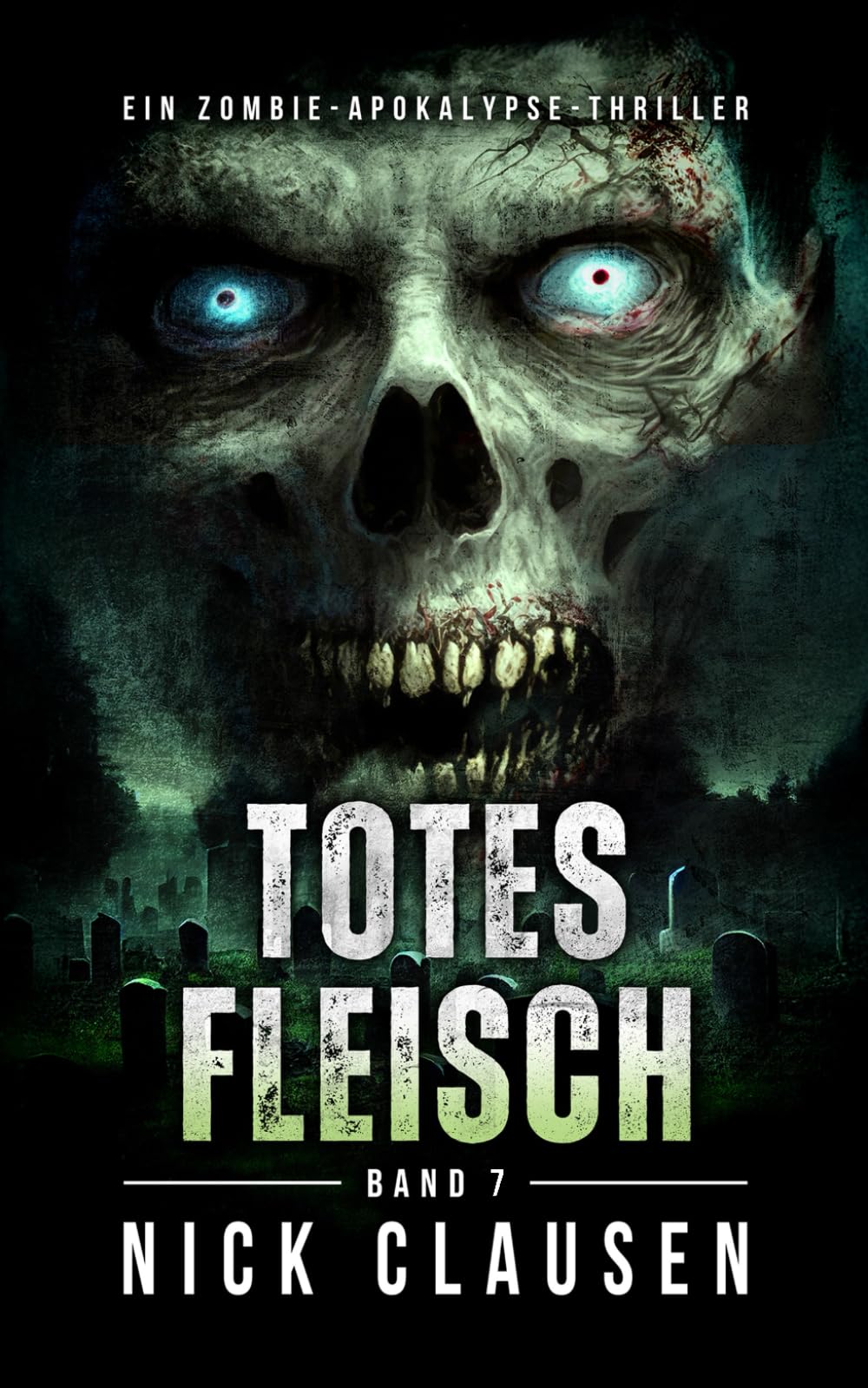 Totes Fleisch 7: Zombie-Apokalypse-Thriller Vampires & Bit-Lit