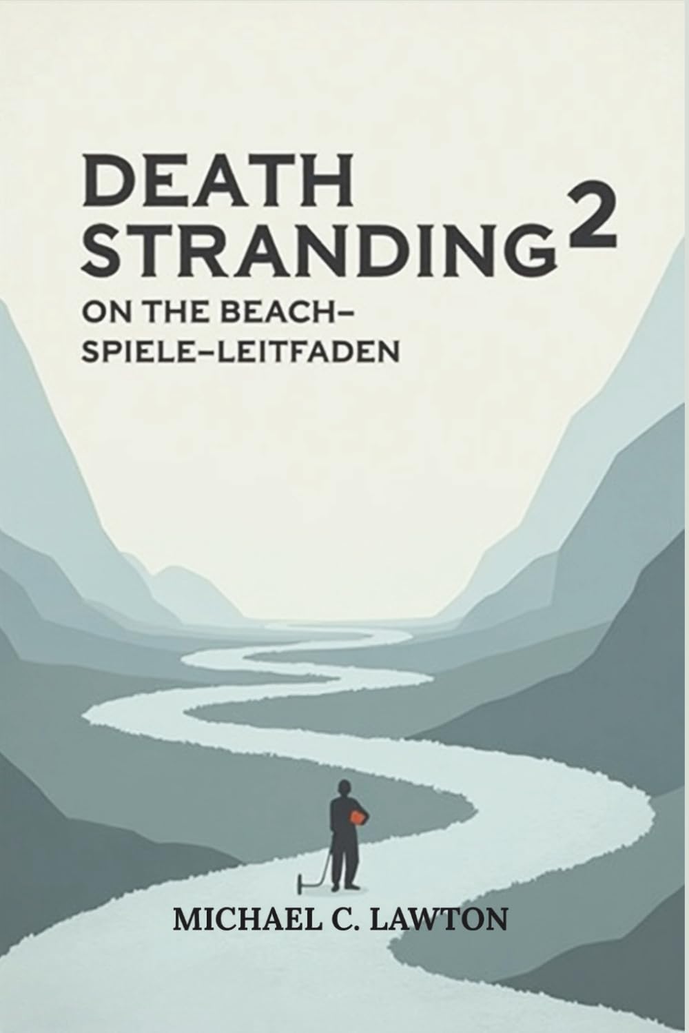 Death Stranding 2: On The Beach – Spielanleitung: Ihr ultimativer Leitfaden zum Überleben am Strand und zur Wiederherstellung der Verbindung mit der Welt Computer Science