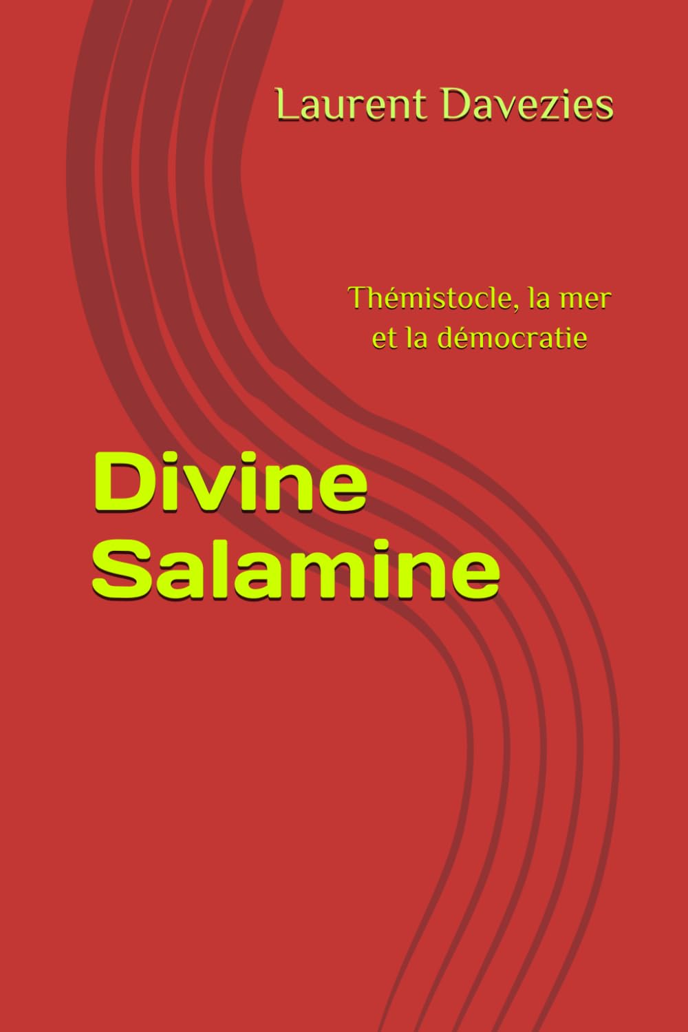 Divine Salamine: Thémistocle, la mer et la démocratie Politics & History